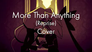 More Than Anything (Reprise) // Hazbin Hotel // Male Cover