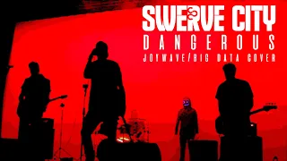 SWERVE CITY // 'Dangerous'  // Official Video [ Big Data / Joywave COVER ]