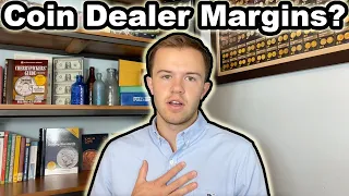 What Margins Do Coin Dealers Work On? Wholesale vs. Retail vs. Other Types