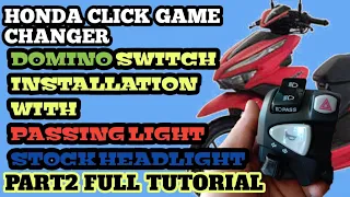 PART2 | HONDA CLICK GAME CHANGER DOMINO SWITCH INSTALLATION | WITH PASSING LIGHT | FINAL TUTORIAL |