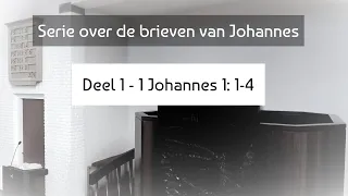 Bijbellezing Brieven van Johannes - Deel 1