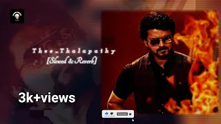 thee thalapathy ( slowed +reverbed) #latest #varisu #viralvideo #music #thalapathy