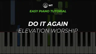 Do It Again (Elevation Worship) | EASY Piano Tutorial by WT