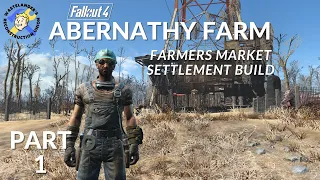 Building a Farmers Market in Fallout 4! - Part 1