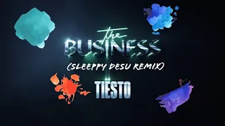 Tiësto - The Business (SleePPy Desu 2021 Remix)