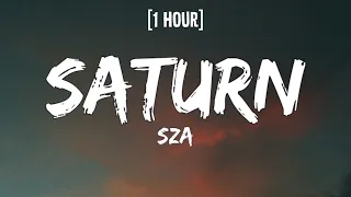 SZA - Saturn [1 HOUR/Lyrics] "i'll be better on saturn"