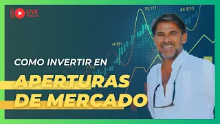 💱INVERSIONES en APERTURAS de MERCADO💱