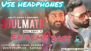 New Hindi Song | Soulmate | Badshah and Arijit Singh Extreme Bass #music #song #bass