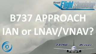 Which Mode is BEST for NON PRECISION APPROACHES? APP or LNAV/VNAV in the B737 | Real 737 Pilot