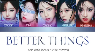 [KARAOKE] aespa - Better Things (YOU AS MEMBER KARAOKE)