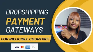Best Payment Gateways For Dropshipping (Non-US & Ineligible Countries)