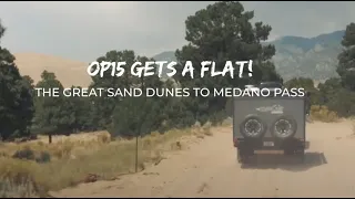 OP15 Tire Change on the Trail! Great Sand Dunes