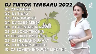 DJ TIKTOK TERBARU 2022 - DJ RUNTAH x DJ TIARA x DJ RUNGKAD x DJ CARE BEBEK x DJ YO NDAK MAMPU