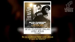 Se Eu Pudesse Falar Com Jesus - Thiagão (LETRA/LEGENDA/STATUS)