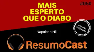 Mais Esperto Que o Diabo - Napoleon Hill | T2#050