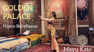 Golden Palace / Tribal Fusion BellyDance with Finger Cymbals / Mayu Kato