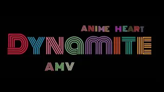 DYNAMITE- BTS  [AMV]