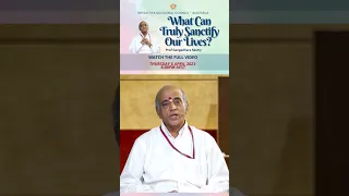 What Can Truly Sanctify Our Lives | Prof Gangadhara Sastry #satsang #snippet #shorts #promo