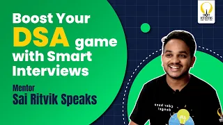 How Smart Interviews Revolutionizes DSA | Mentor Insights from Sai Ritvik | Smart Interviews