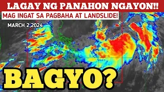 LOW PRESSURE AREA/BAGYO UPDATE!MARCH 2,2024 WEATHER UPDATE TODAY|PAGASA WEATHER UPDATE