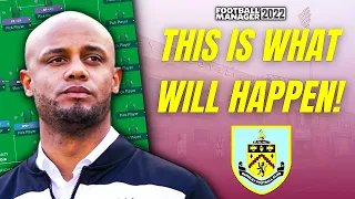 Vincent Kompany to Burnley - THIS IS WHAT WILL HAPPEN! FM22