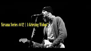 Kurt Cobain's Last Days #12 | Dr. Harthshorne's Friendship W/ Courtney Love