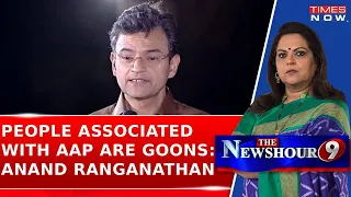 Anand Ranganathan On Times Now Crew Heckled: 'People Associated With AAP Are Goons As Atishi...'