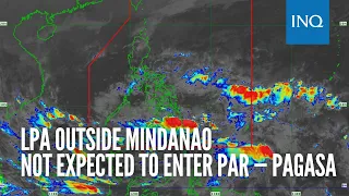 LPA outside Mindanao not expected to enter PAR — Pagasa