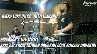 MUSICIAN'S LIFE #881 | TRIO AIB SHOW LATIHAN BUAT KONSER DADAKAN H-1????