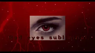 Get red eyes subliminal