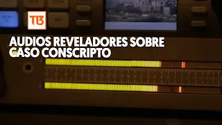 Audios revelan cómo habría muerto conscripto en Putre