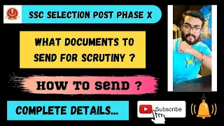 SSC Phase X scrutiny process l what documents to send and how to send | #ssc #sscphaseX #ssc2022