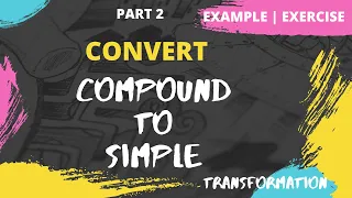 How to convert Compound to Simple Sentence | Example | Exercise | Transformation of Sentences