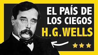 El país de los ciegos - H. G. Wells | Audiolibro ✅