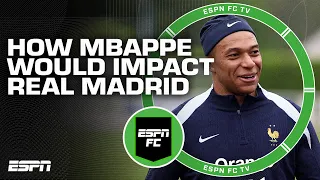 Would Kylian Mbappe make Real Madrid the BEST team in the world? | ESPN FC