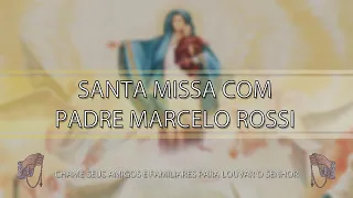 Santa Missa com Padre Marcelo Rossi 31 /10 / 2021
