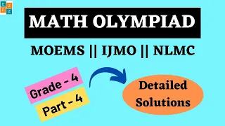 MATH OLYMPIAD QUESTIONS GRADE 4 PART 4 || WITH COMPLETE SOLUTIONS || MOEMS || IJMO || NLMC