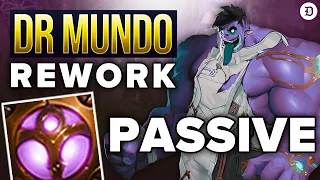 Dr. Mundo Passive Ability Rework - Goes Where He Pleases - League of Legends