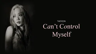 Taeyeon Can't Control Myself Karaoke with bg vocal