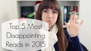 Top 5 Most Disappointing Reads in 2015