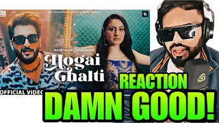 Hogai Ghalti - (Reaction😍) | Mehr Tahir ft. Bilal Saeed | New Song 2024 | Muzik Shayar