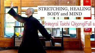 STRETCHING, HEALING Body and Mind | Integral Taichi Qigong Daily Routine ( Full set )