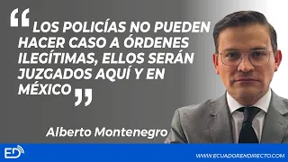 "Los POLÍCIAS no pueden hacer CASO a ÓRDENES ILEGÍTIMAS, ellos serán JUZGADOS aquí y en MÉXICO"