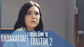 Sadakatsiz 9. Bölüm 2. Tanıtımı