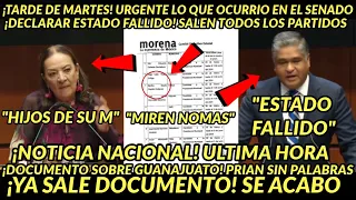 SE ACABO! TARDE DE MARTES SALE DOCUMENTO DE CASO GUANAJUATO SENADO FUERA DE CONTROL SALEN PARTIDOS