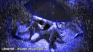 Lemaitre - Higher [Nightcore]