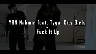 YBN Nahmir feat. Tyga, City Girls — Fuck It Up / Koosung Jung Choreography
