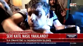 Seri katil nasıl yakalandı?