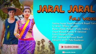 JARAL JARAL FULL SONG || NEW SANTALI VIDEO 2022 || JARAL JARAL SITUNG FULL SONG ||HIMANSHU HANSDA