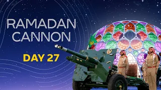Day 27 Ramadan: Live Cannon Firing at Expo City Dubai